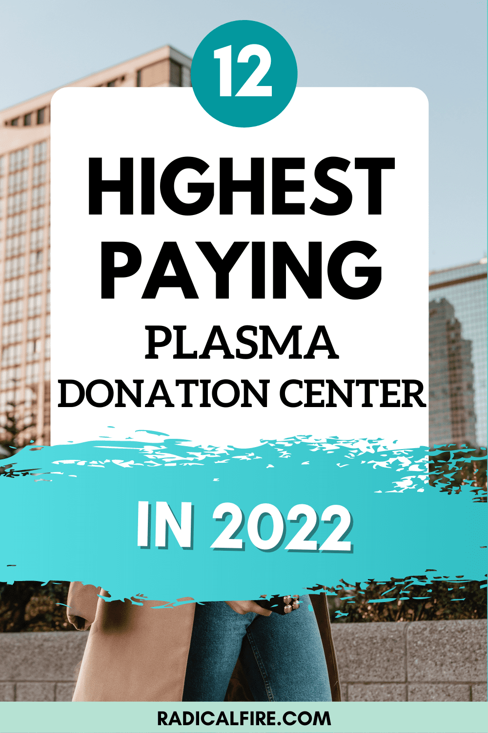 12 HighestPaying Plasma Donation Centers In 2022 Radical FIRE