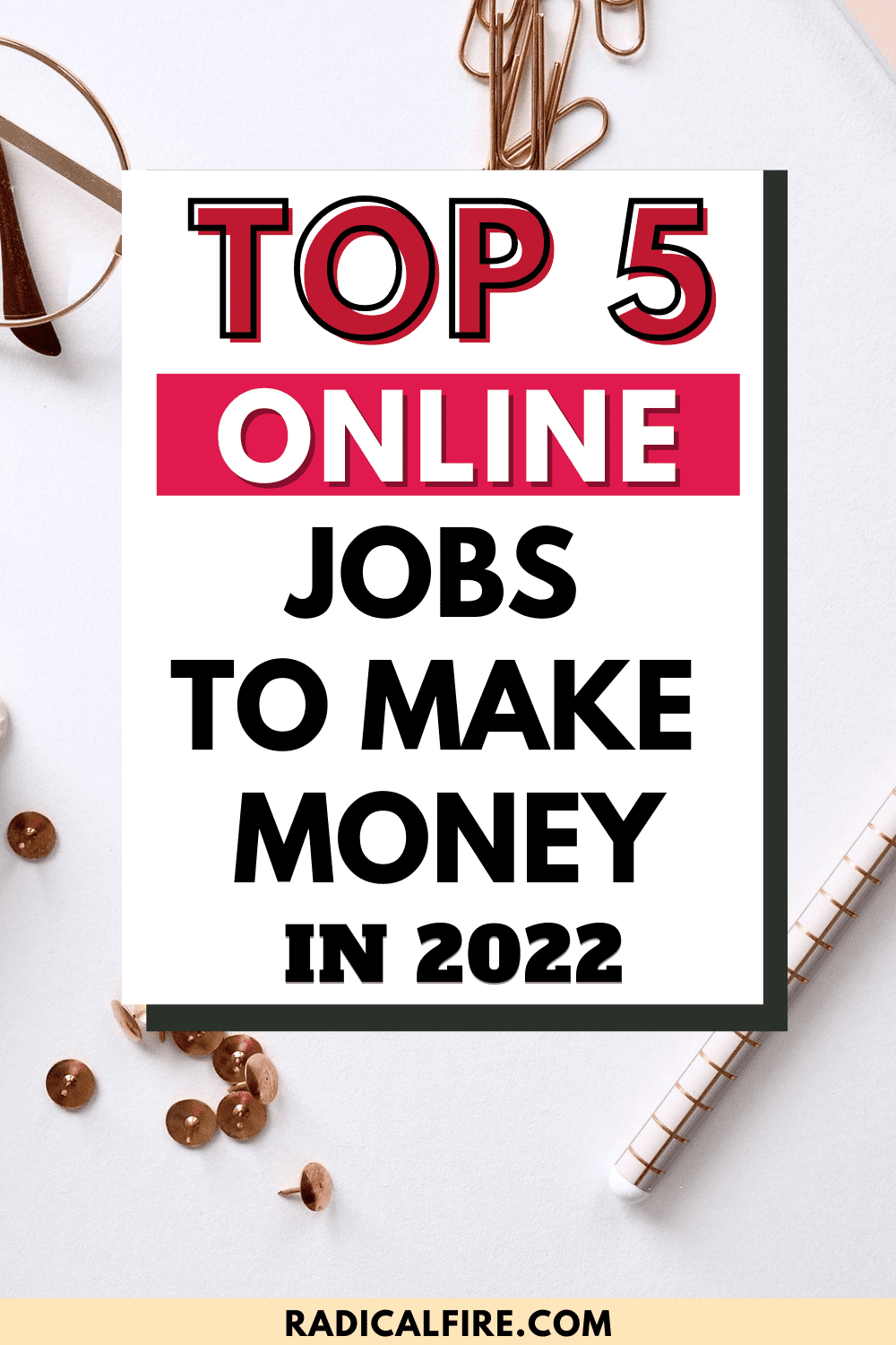 Top 5 Online Jobs To Make Money This 2022 Radical FIRE